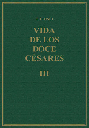 VIDA DE LOS DOCE CÉSARES. VOL. III, LIBROS V-VI