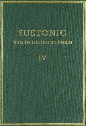 VIDA DE LOS DOCE CÉSARES. VOL. IV. LIBROS VII-VIII