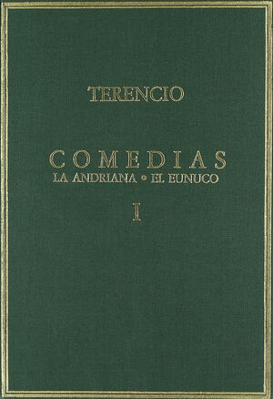 COMEDIAS. VOL. I. LA ANDRIANA. EL EUNUCO