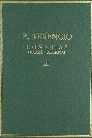 COMEDIAS. VOL. III. HECIRA. ADELFOS