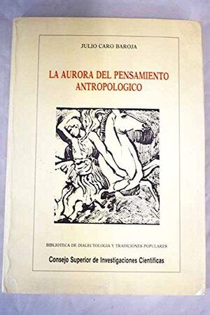 LA AURORA DEL PENSAMIENTO ANTROPOLÓGICO