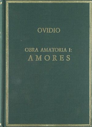 OBRA AMATORIA I. AMORES