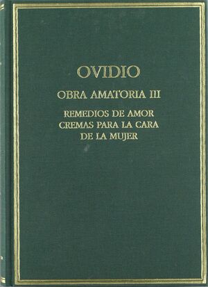 OBRA AMATORIA III. REMEDIOS DE AMOR ; CREMAS PARA LA CARA DE LA MUJER