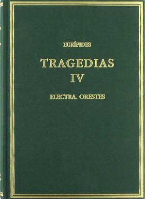 TRAGEDIAS. VOL. IV. ELECTRA. ORESTES