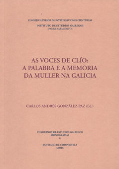 AS VOCES DE CLÍO : A PALABRA E A MEMORIA DA MULLER NA GALICIA