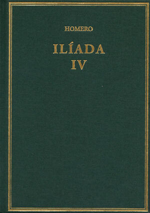 ILÍADA IV. CANTOS [XVIII-XXIV]