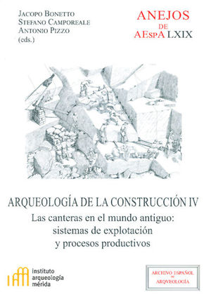 ARQUELOGIA DE  LA CONSTRUCCION IV LAS CANTERAS EN EL MUNDO ANTIGUO