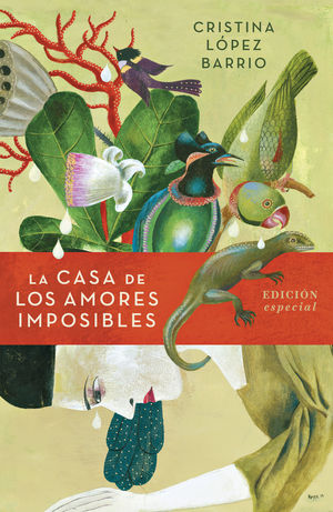 LA CASA DE LOS AMORES IMPOSIBLES (EDICIÓN ESPECIAL)