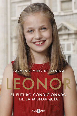 LEONOR. EL FUTURO CONDICIONADO DE LA MONARQUIA