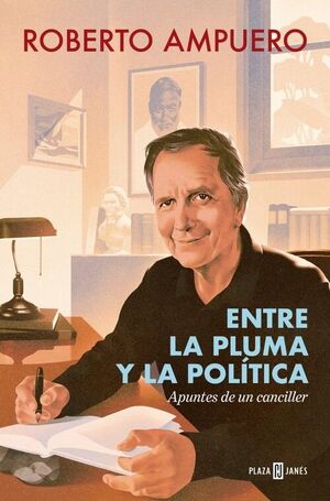 ENTRE LA PLUMA Y LA POLITICA