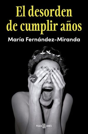 EL DESORDEN DE CUMPLIR AÑOS