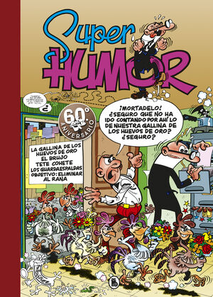 SUPER HUMOR 7. MORTADELO Y FILEMON. LA GALLINA DE LOS HUEVOS DE ORO/EL BRUJO/TETE COHETE/LOS GUARDAESPALDAS/OBJETIVO