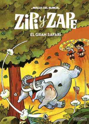 ZIPI Y ZAPE. EL GRAN SAFARI ( MAGOS DEL HUMOR 18)