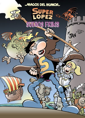 SUPER LOPEZ SUEÑOS FRIKIS ( MAGOS DEL HUMOR 213)