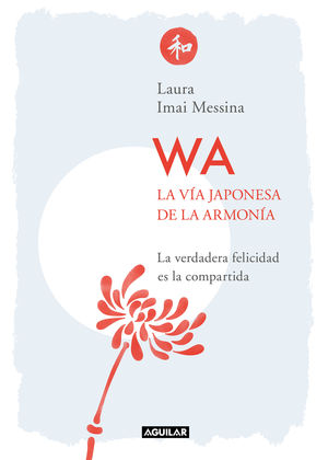 WA. LA VÍA JAPONESA DE LA ARMONÍA