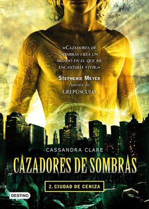 CIUDAD DE CENIZA. (CAZADORES DE SOMBRAS, 2)