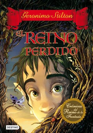 EL REINO PERDIDO. CRÓNICAS DEL REINO DE LA FANTASÍA ( GERONIMO STILTON)