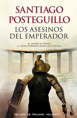 LOS ASESINOS DEL EMPERADOR TRILOGIA DE TRAJANO I