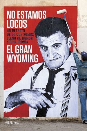 NO ESTAMOS LOCOS. UN RETRATO DE LO QUE SOMOS