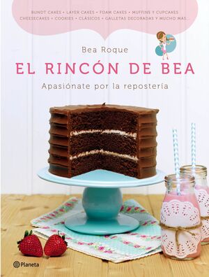 EL RINCON DE BEA. APASIONATE POR LA REPOSTERIA