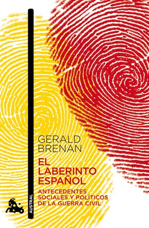 EL LABERINTO ESPAÑOL   ANTECEDENTES SOCIALES POLITICOS GUERRA CIVIL