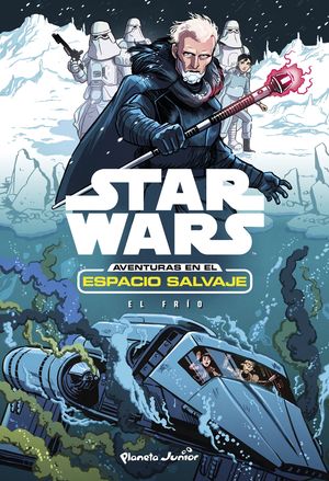 6 STAR WARS. AVENTURAS EN EL ESPACIO SALVAJE. EL FRÍO