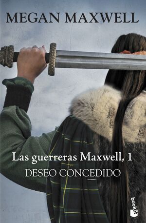 DESEO CONCEDIDO (LAS GUERRERAS MAXWELL 1)