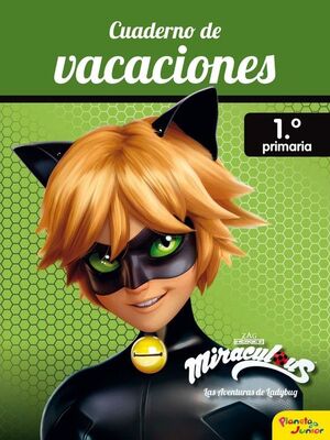 MIRACULOUS. CUADERNO DE VACACIONES. 1º DE PRIMARIA (LADYBUG)