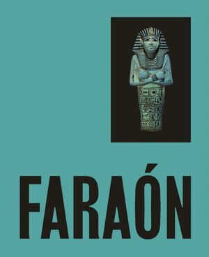FARAÓN   REY DE EGIPTO