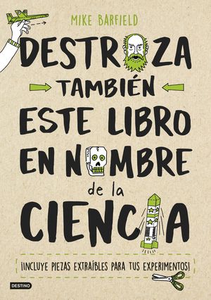 DESTROZA TAMBIEN ESTE LIBRO EN NOMBRE DE LA CIENCIA