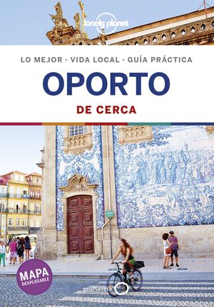 OPORTO DE CERCA 2 LONELY PLANET  ED. 2019
