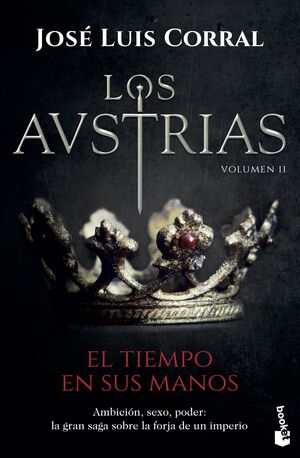 LOS AUSTRIAS. EL TIEMPO EN SUS MANOS. VOL. II