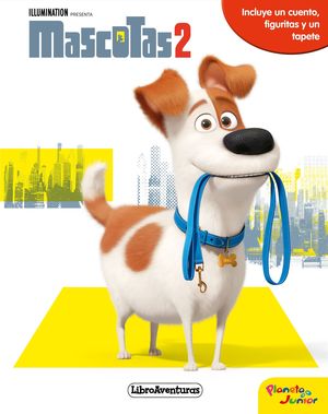 MASCOTAS 2. LIBROAVENTURAS. INCLUYE UN CUENTO, FIGURITAS Y UN TAPETE