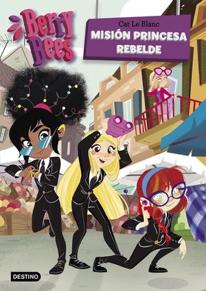 MISION PRINCESA REBELDE. BERRY BEERS