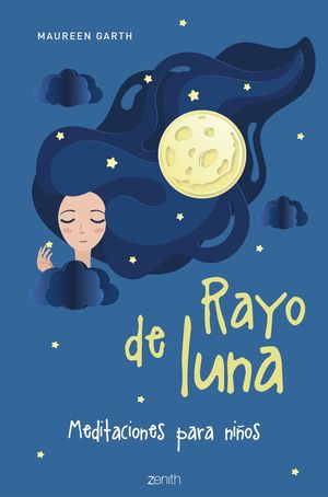 RAYO DE LUNA. MEDITACIONES PARA NIÑOS