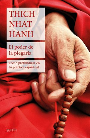 EL PODER DE LA PLEGARIA. CÓMO PROFUNDIZAR EN TU PRÁCTICA ESPIRITUAL