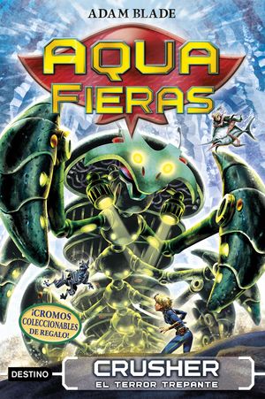 CRUSHER, EL TERROR TREPANTE. AQUA FIERAS 7