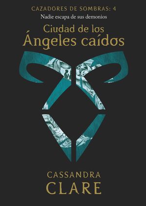 CIUDAD DE LOS ÁNGELES CAÍDOS  (CAZADORES DE SOMBRAS: 4)