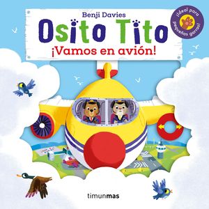 VAMOS EN AVIÓN!(OSITO TITO)