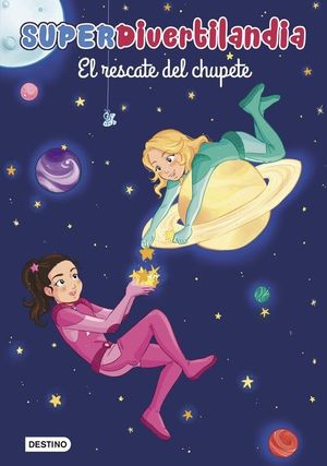 SUPERDIVERTILANDIA. EL RESCATE DEL CHUPETE  (7 AÑOS)