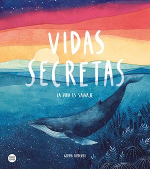 VIDAS SECRETAS. LA VIDA ES SALVAJE    (CIENCIAS-ANIMALES)