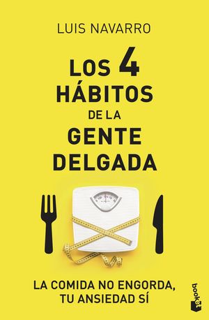 LOS 4 HÁBITOS DE LA GENTE DELGADA