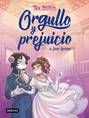 ORGULLO Y PREJUICIO ( TEA STILTON)