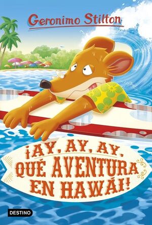 80.¡AY, AY, AY, QUÉ AVENTURA EN HAWÁI! ( GERONIMO STILTON, 80)