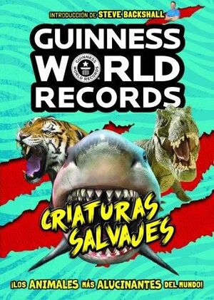 GUINNESS WORLD RECORDS. CRIATURAS SALVAJES