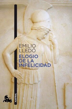 ELOGIO DE LA INFELICIDAD