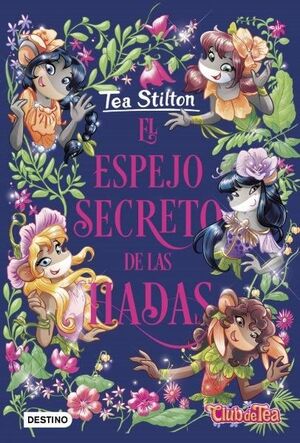 EL ESPEJO SECRETO DE LAS HADAS (TEA STILTON, 8)