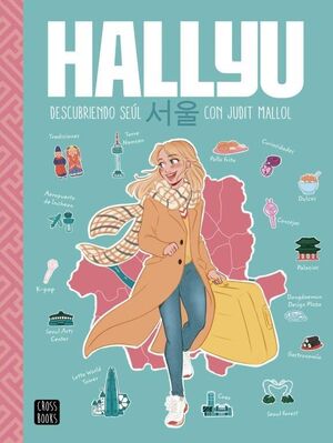 HALLYU. DESCUBRIENDO SEÚL CON JUDIT MALLOL   (ATLAS)