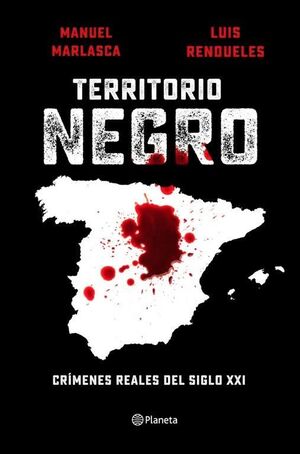 TERRITORIO NEGRO. ASESINOS Y ASESINAS DEL SIGLO XXI