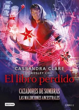 EL LIBRO PERDIDO (CAZADORES DE SOMBRAS, LAS MALDICIONES ANCESTRALES, LIBRO 2)